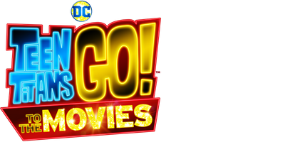 Teen Titans Go! To The Movies