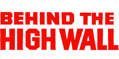 Behind the High Wall