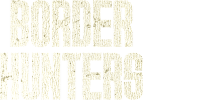 Border Hunters