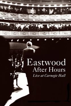 Eastwood After Hours: Live at Carnegie Hall