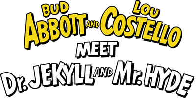 Abbott and Costello Meet Dr. Jekyll and Mr. Hyde
