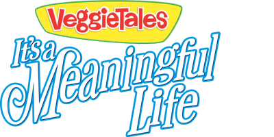 VeggieTales: It's a Meaningful Life