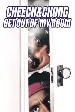 Cheech & Chong Get Out of My Room