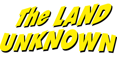 The Land Unknown