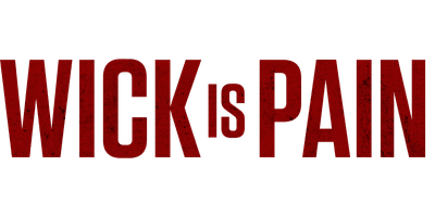 Wick Is Pain