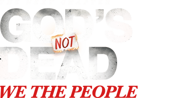 God's Not Dead: We The People