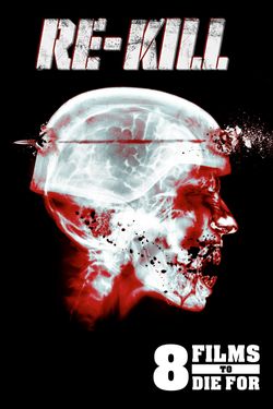 8 Films to Die For: Re-Kill