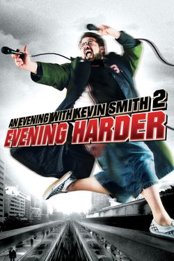 An Evening With Kevin Smith 2: Evening Harder