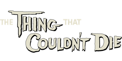 The Thing That Couldn't Die