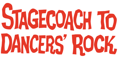 Stagecoach to Dancers' Rock