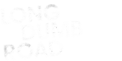 The Long Dumb Road