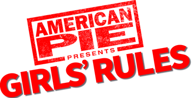 American Pie Presents: Girls' Rules