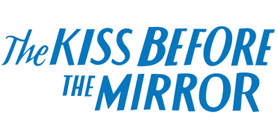 The Kiss Before the Mirror