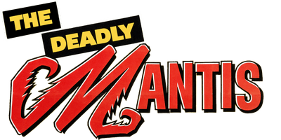 The Deadly Mantis