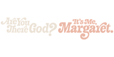 Are You There God? It's Me, Margaret.