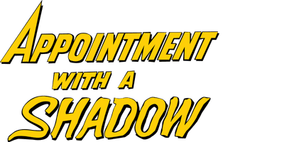 Appointment with a Shadow
