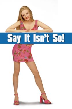 Say It Isn't So