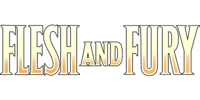 Flesh and Fury