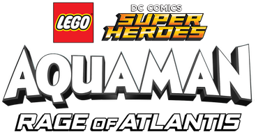 LEGO DC Comics Super Heroes: Aquaman: Rage of Atlantis