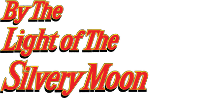 By the Light of the Silvery Moon