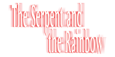 The Serpent and the Rainbow