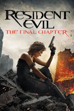 Resident Evil: The Final Chapter new art posters bring evil home - SciFiNow