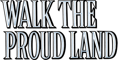Walk the Proud Land