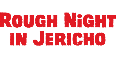 Rough Night in Jericho