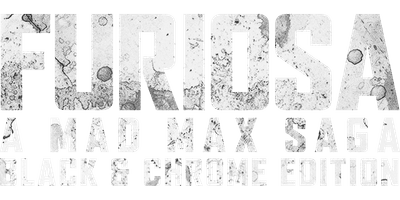 Furiosa: A Mad Max Saga: Black & Chrome