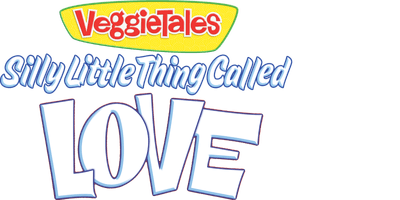 VeggieTales: Silly Little Thing Called Love