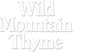 Wild Mountain Thyme