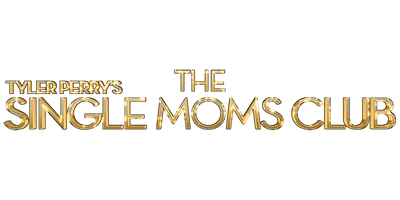 Tyler Perry's The Single Moms Club