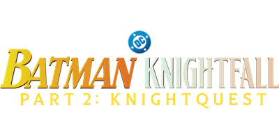 Batman: Knightfall Part 2: Knightquest