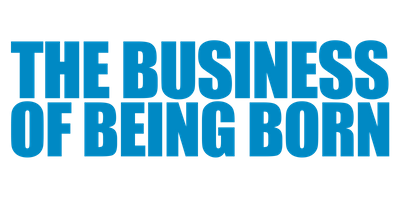 The Business of Being Born