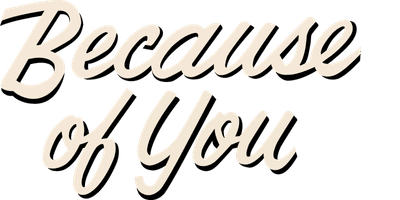 Because of You