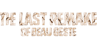 The Last Remake of Beau Geste