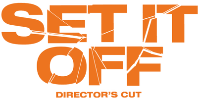 Set It Off (Director's Cut)