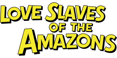 Love Slaves of the Amazons