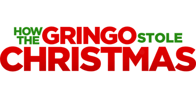 How the Gringo Stole Christmas