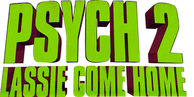 Psych 2: Lassie Come Home