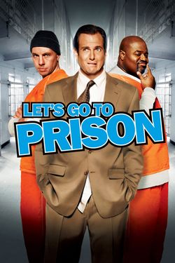 Let's Go to Prison (2006) - IMDb