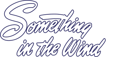 Something in the Wind