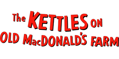 The Kettles on Old MacDonald's Farm