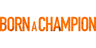 Born a Champion
