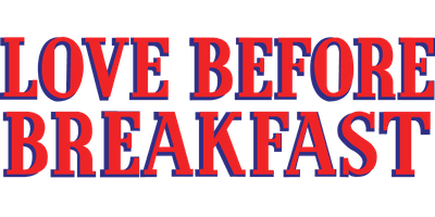 Love Before Breakfast