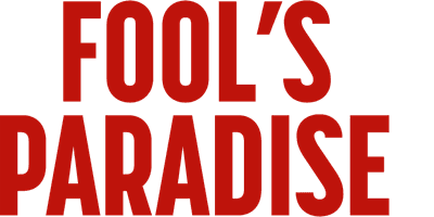 Fool's Paradise