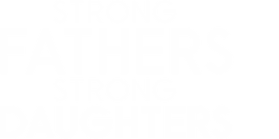 Strong Fathers Strong Daughters