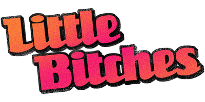 Little Bitches