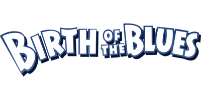 Birth of the Blues