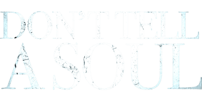 Don't Tell a Soul